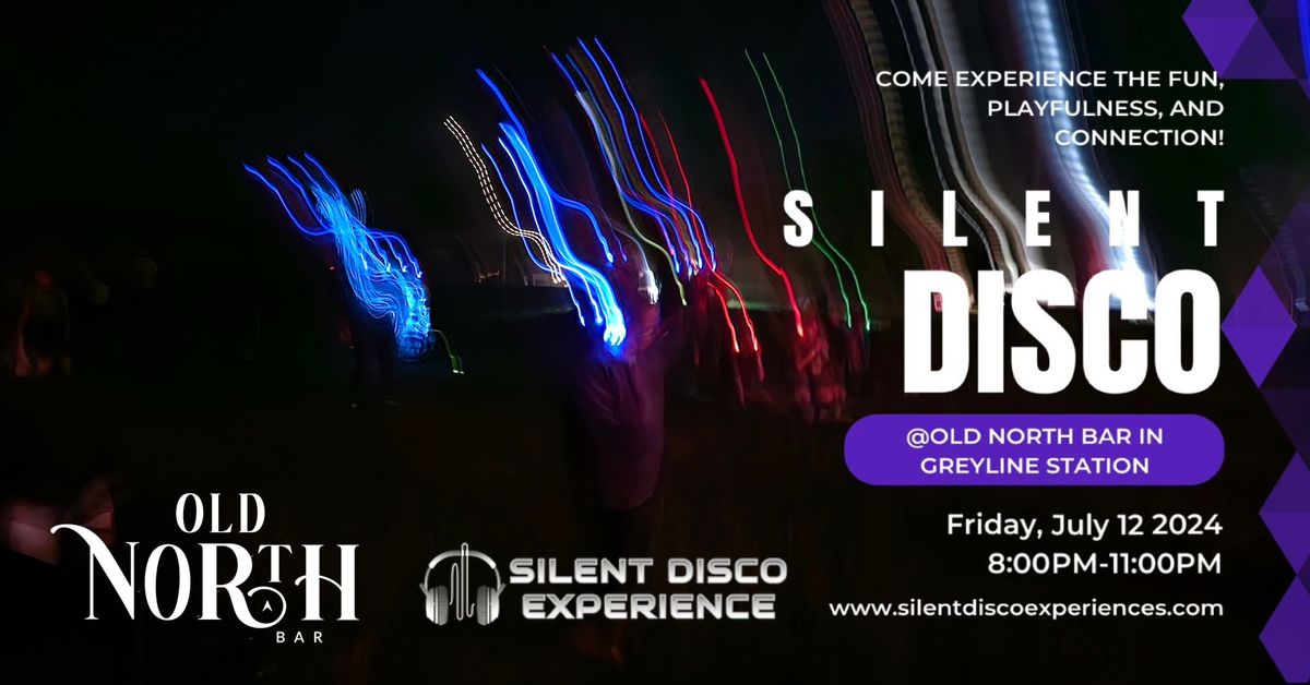 Silent Disco @ Old North Bar in Greyline Station