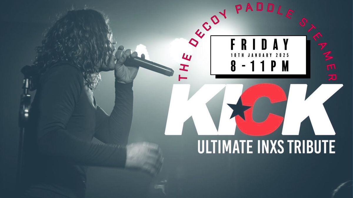 KICK - INXS tribute aboard The Decoy Paddle Steamer - all inclusive Friday night river cruise