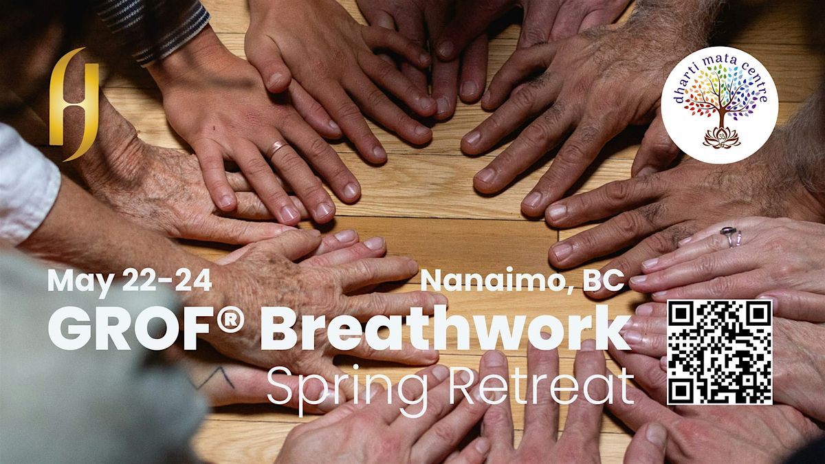 GROF\u00ae Breathwork Spring Retreat in Nanaimo, BC