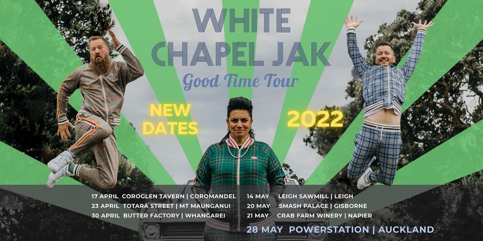 2022 NEW DATE White Chapel Jak @ Powerstation Auckland