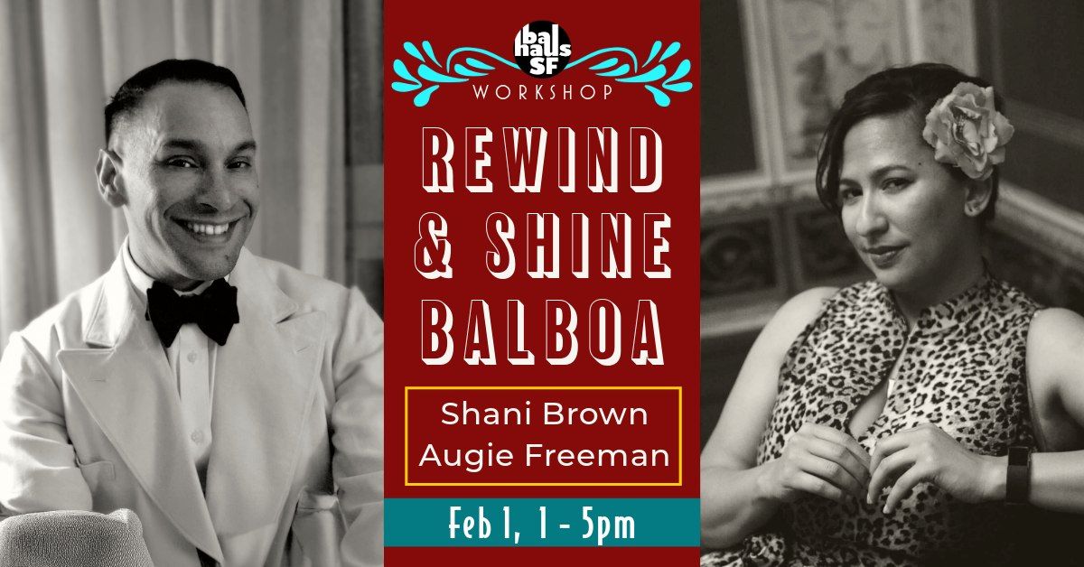 Rewind & Shine Balboa Workshop with Shani and Augie