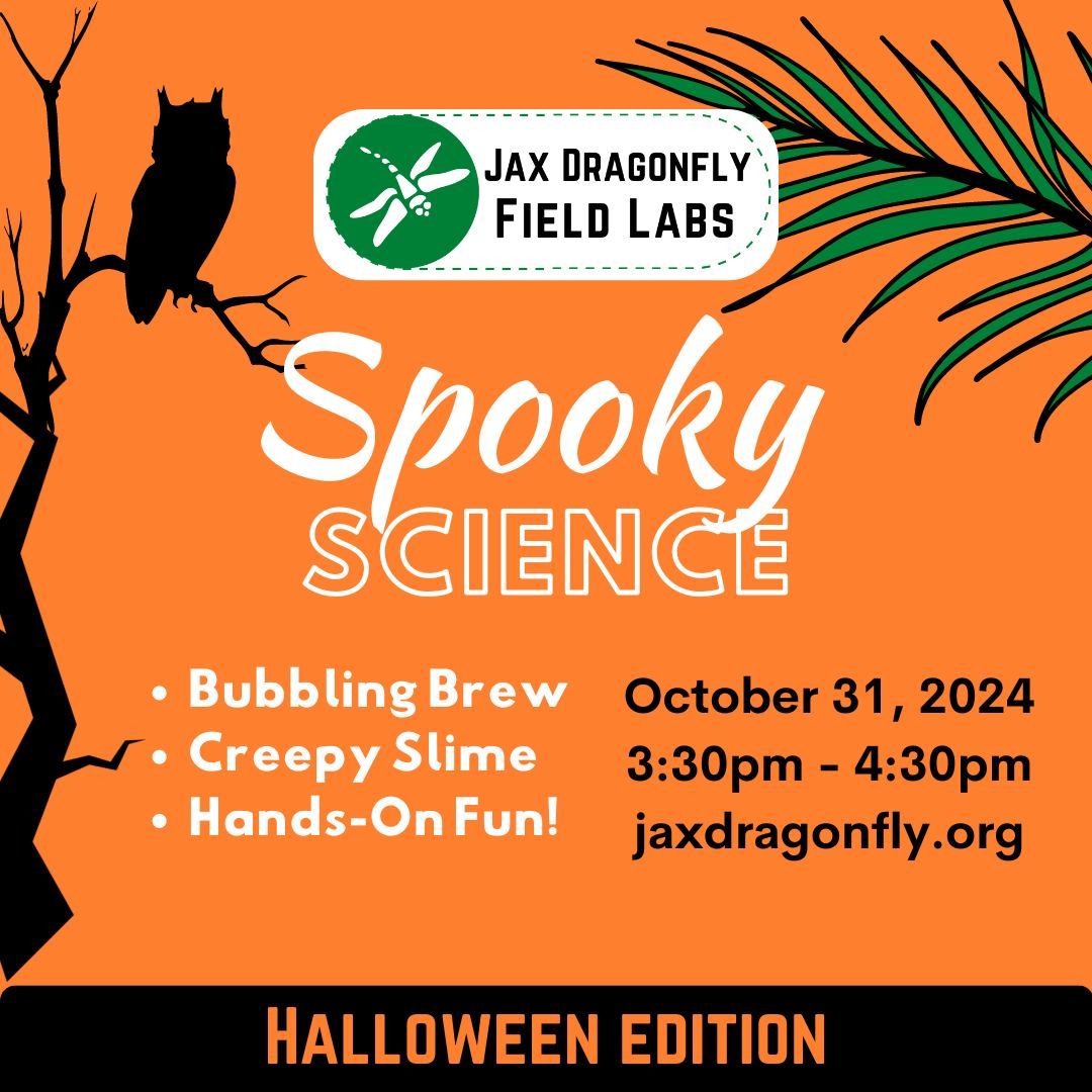 Spooky Science w\/Dragonfly Field Labs