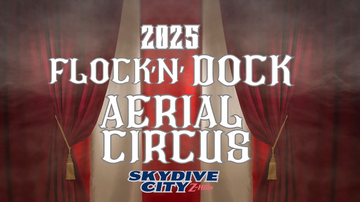 Flock'N'Dock 2025, The Aerial Circus