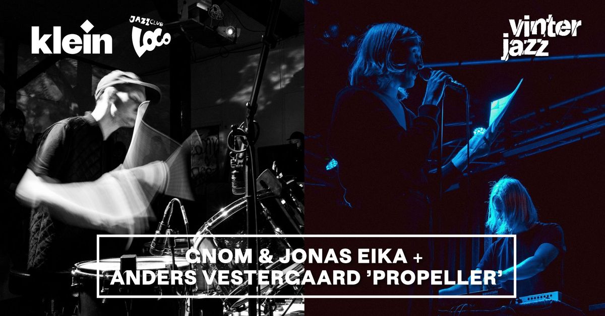 GNOM & Jonas Eika + Anders Vestergaard \u2018Propeller\u2019 || Vinterjazz 2025