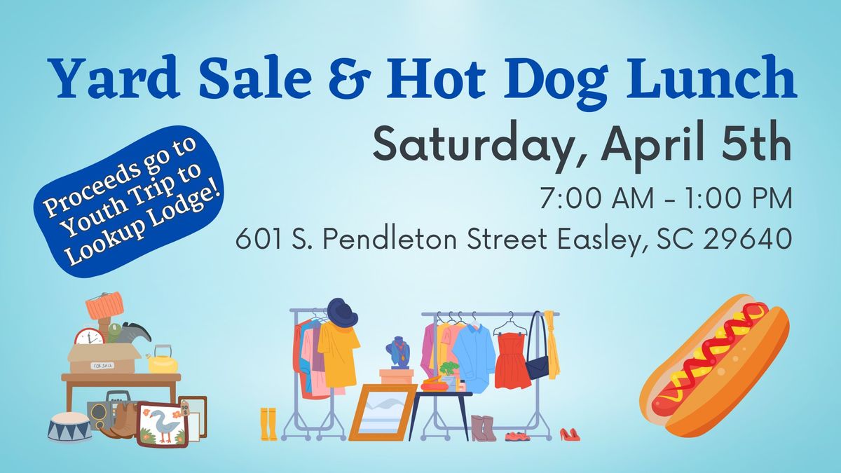 Yard Sale & Hot Dog Lunch