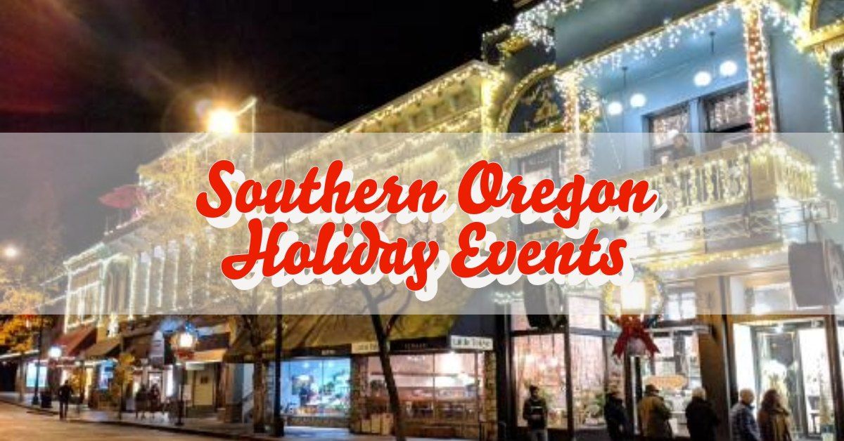 Holiday Events in Southern Oregon