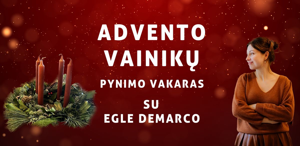 Advento vainik\u0173 pynimo vakaras su Egle Demarco