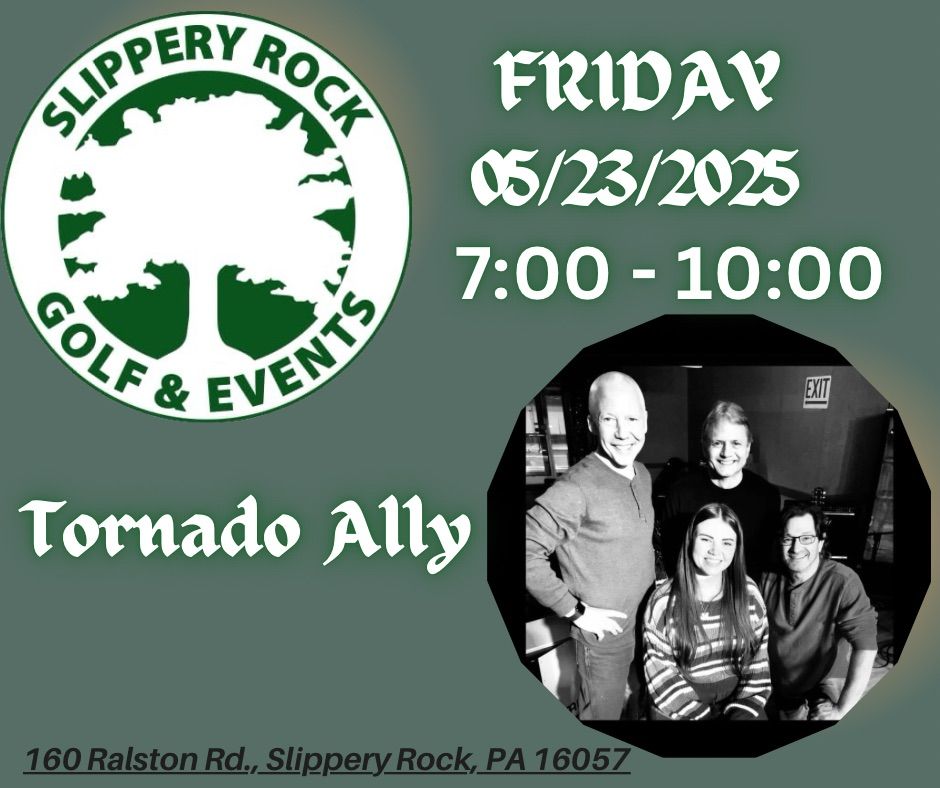 Tornado Ally @ Slippery Rock Golf and Events Center 