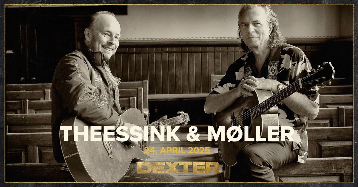 Theessink & M\u00f8ller - Dexter, Odense