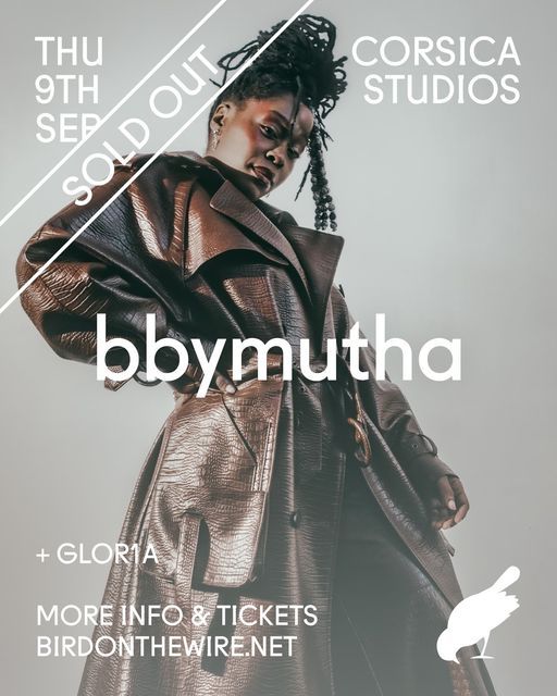 SOLD OUT \u2022 BOTW presents: bbymutha + GLOR1A | Corsica Studios