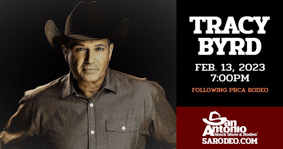 San Antonio Stock Show & Rodeo Followed By Tracy Byrd