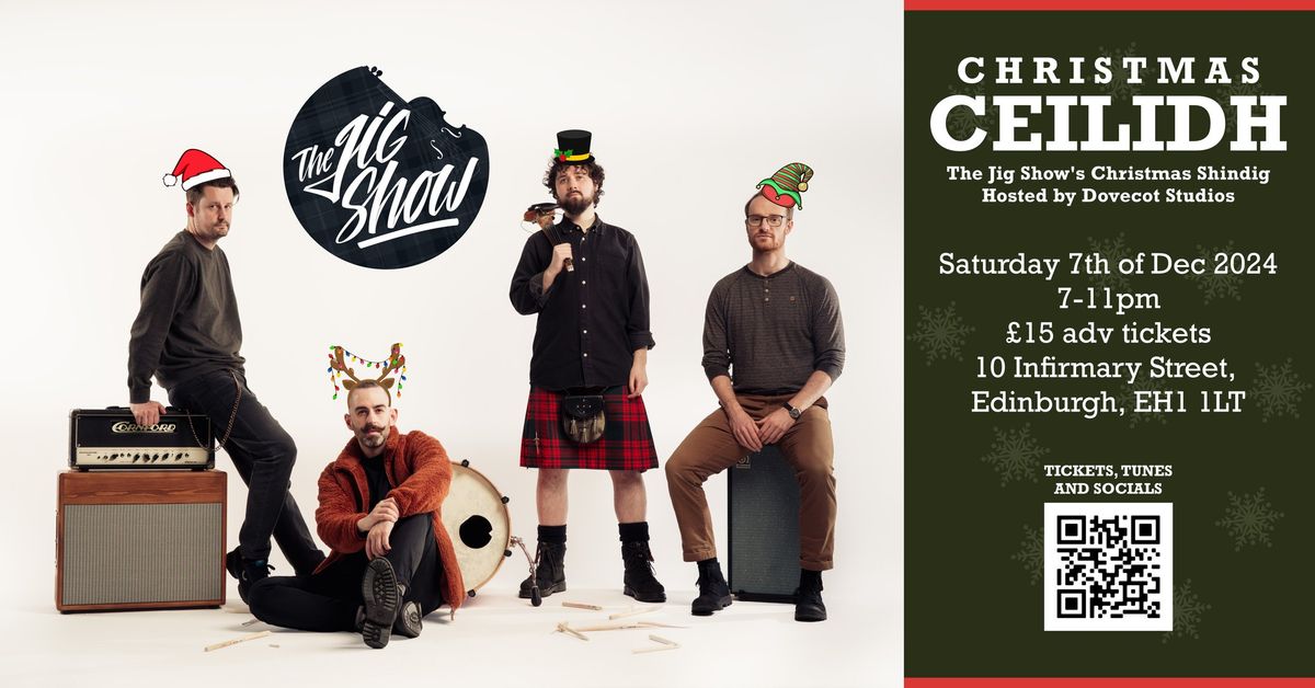 CHRISTMAS CEILIDH: The Jig Show's Christmas Shindig at Dovecot Studios