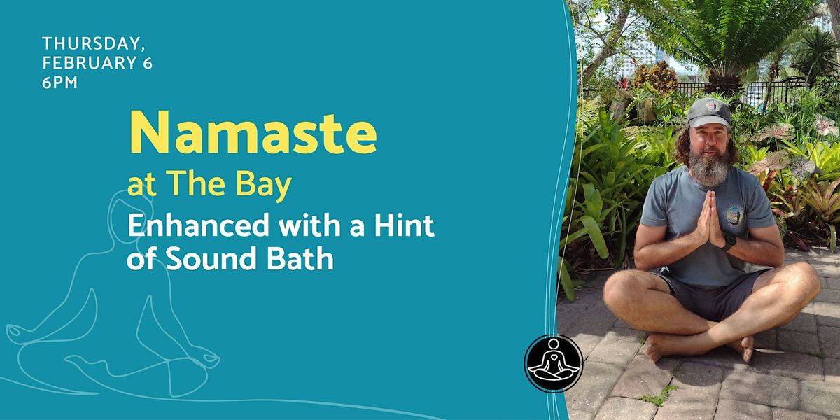 Evening Namaste at The Bay with Dan Bue | Enhanced w\/ a Hint of Sound Bath