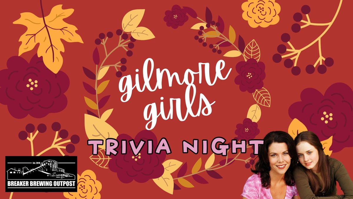 Gilmore Girls Trivia Night at Breaker Brewing Outpost!