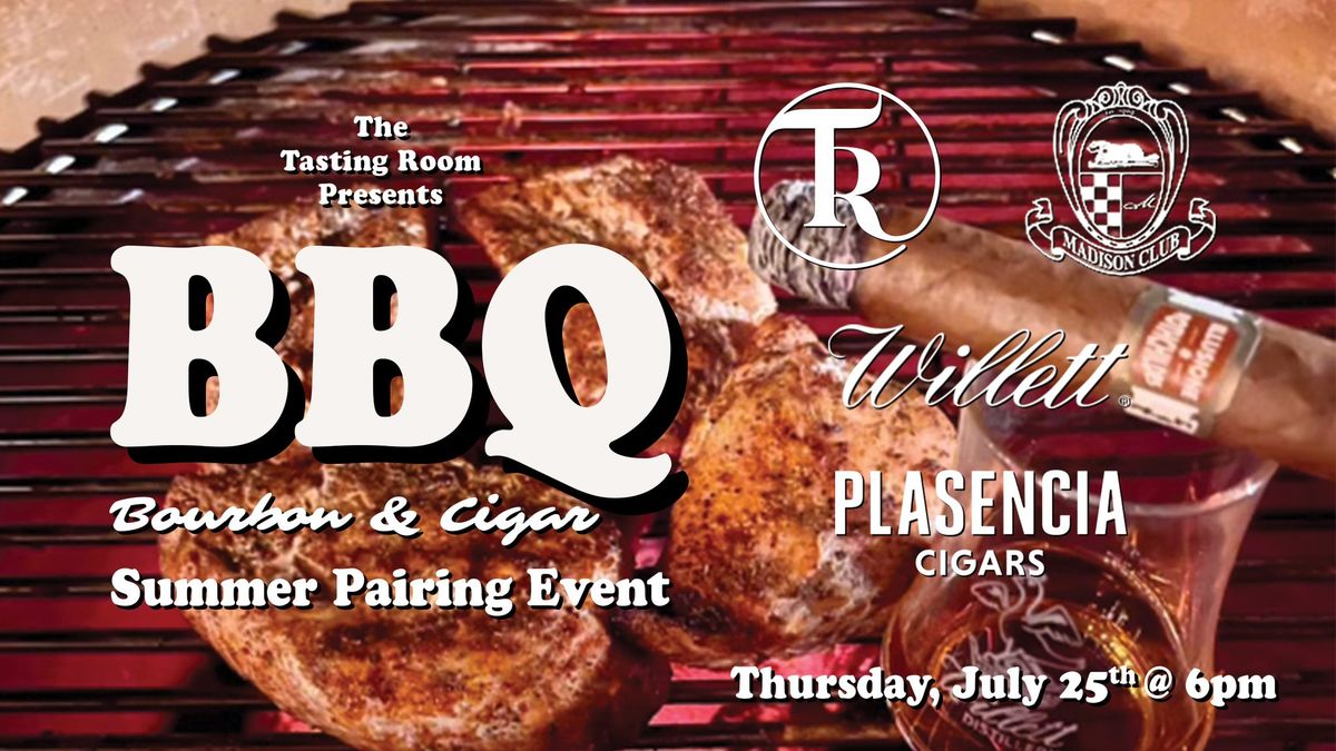 BBQ, Bourbon & Cigar Summer Pairing Event