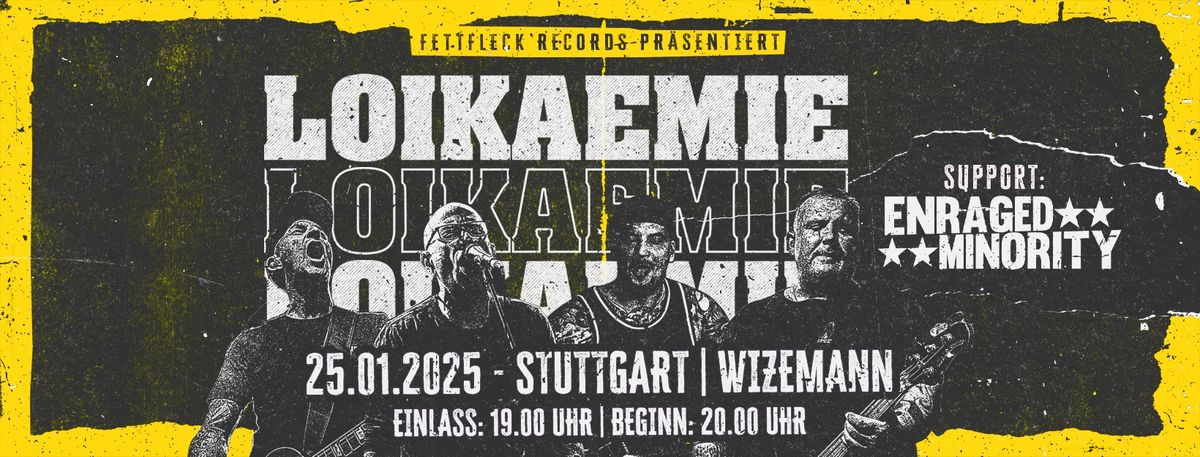 LOIKAEMIE \/\/ Enraged Minority \/\/ IM WIZEMANN \/\/ STUTTGART