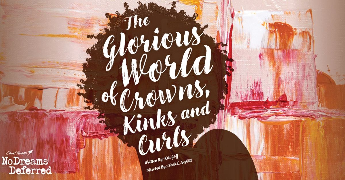 "The Glorious World of Crowns, Kinks and Curls"