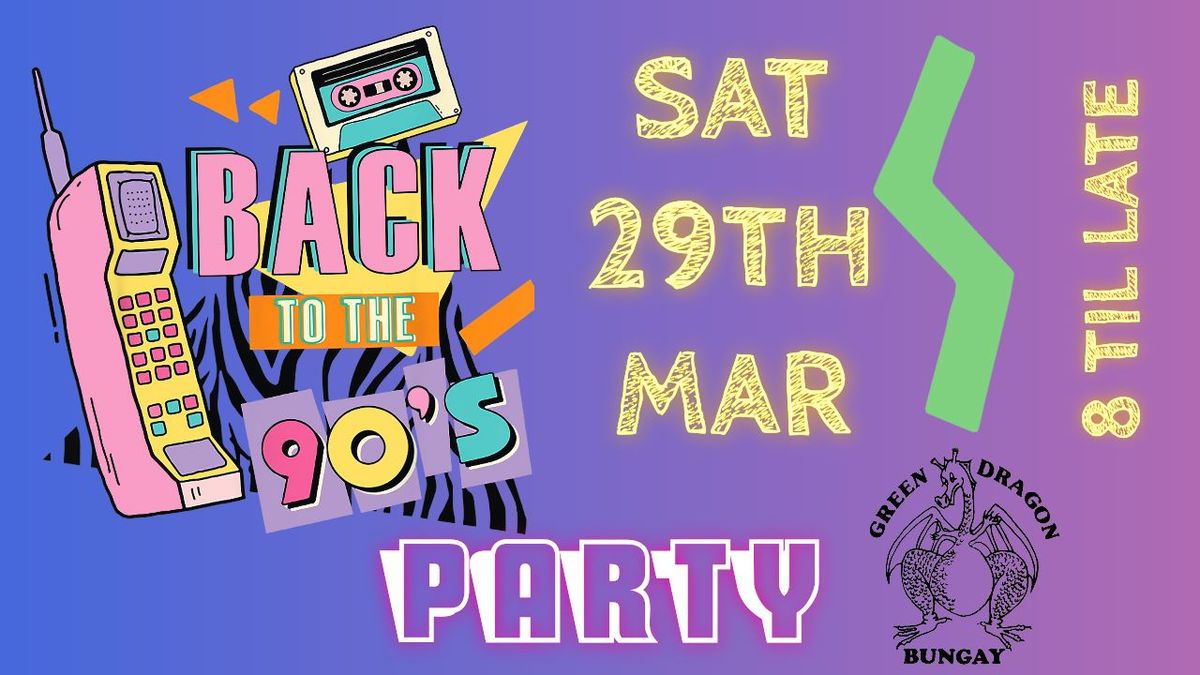 Back To The 90's Party!