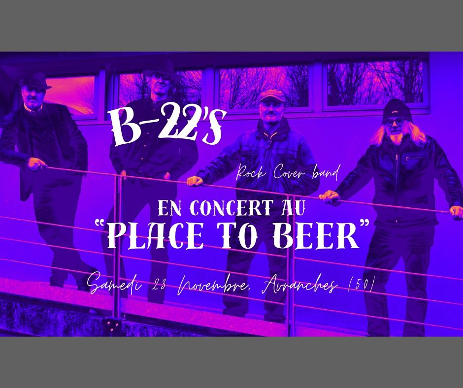 B-22's Live @ "Place To Beer" (Avranches, 50)