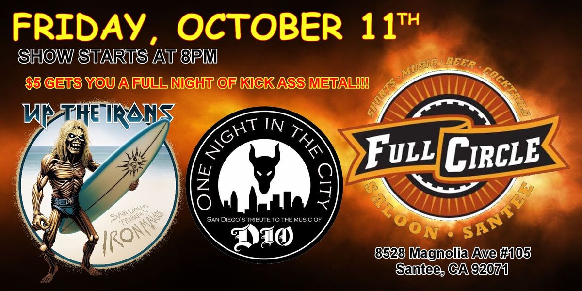 One Night In The City & Up The Irons @ Full Circle!!!