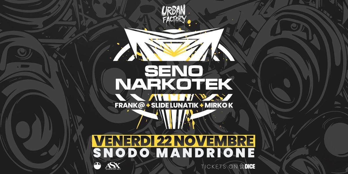 Urban Factory w\/ SENO NARKOTEK (Tekno from France) | Snodo Mandrione ROMA