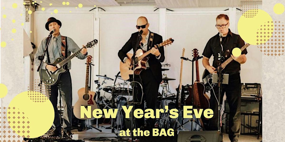 New Year's Eve @ The BAG