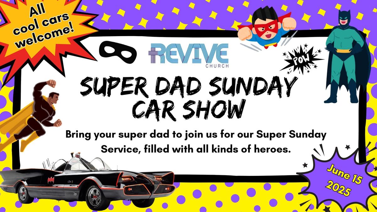 Super Dad Sunday Car Show 