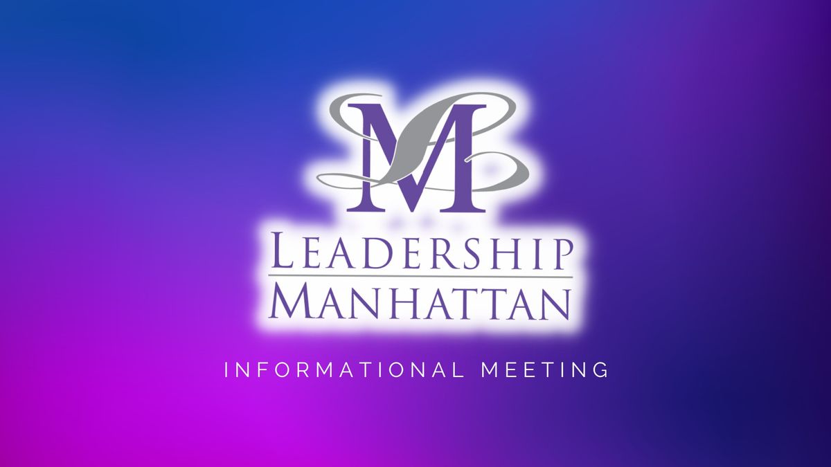 Leadership Manhattan Informational Meeting