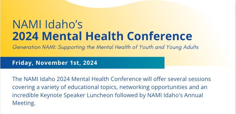 NAMI Idaho Conference - Generation NAMI: Supporting the Mental Health of Youth and Young Adults!