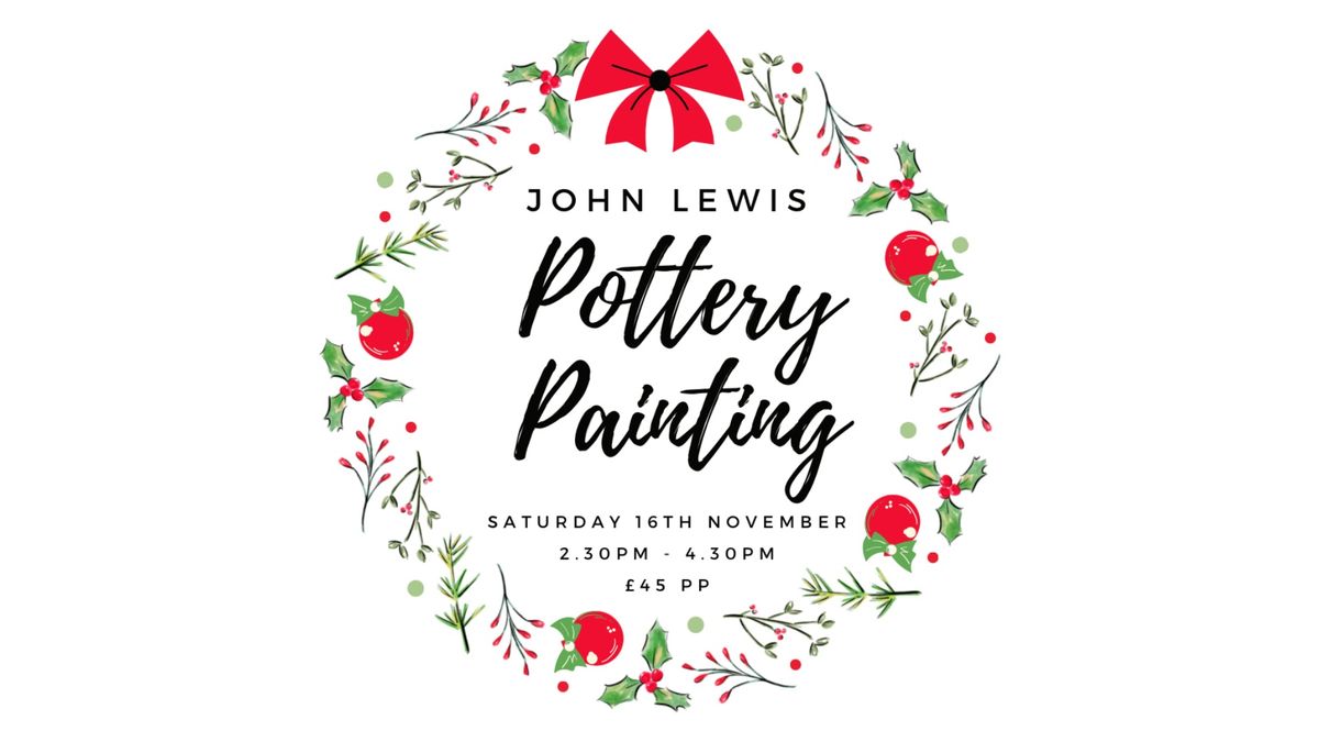 Adult Christmas Pottery Painting at John Lewis, Chichester 