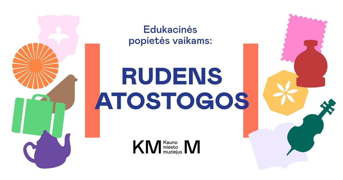 Edukacin\u0117s popiet\u0117s vaikams: rudens atostogos