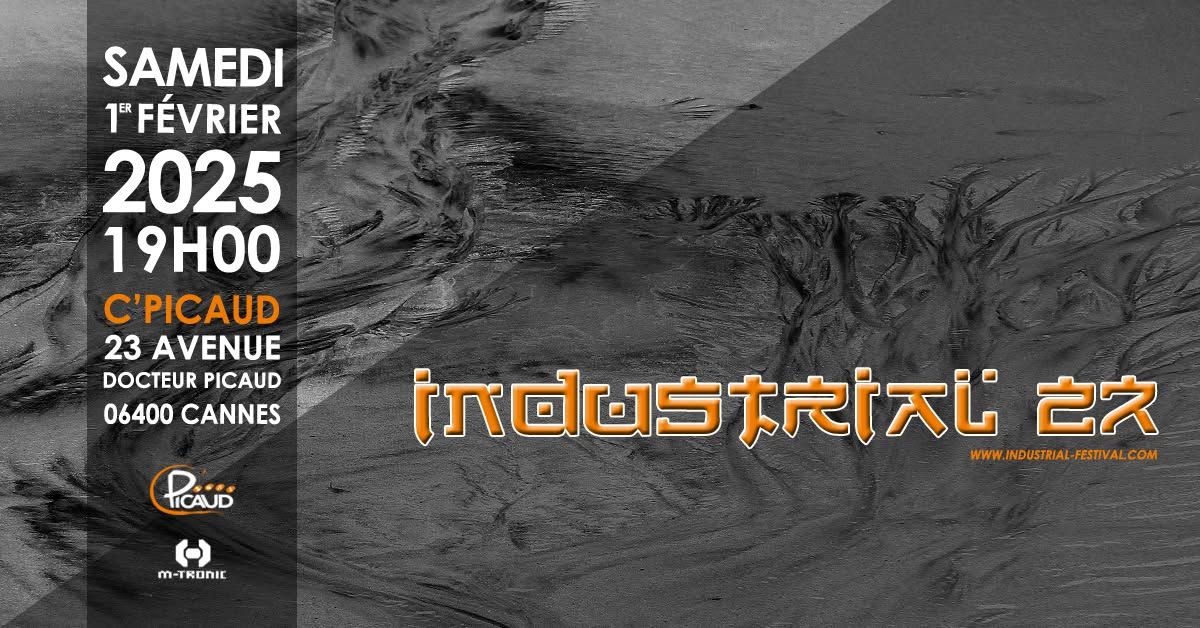 Industrial #27 Festival Cannes: Monolith + They Die + Ambassador21 + Code150 + Dj Scott Savak