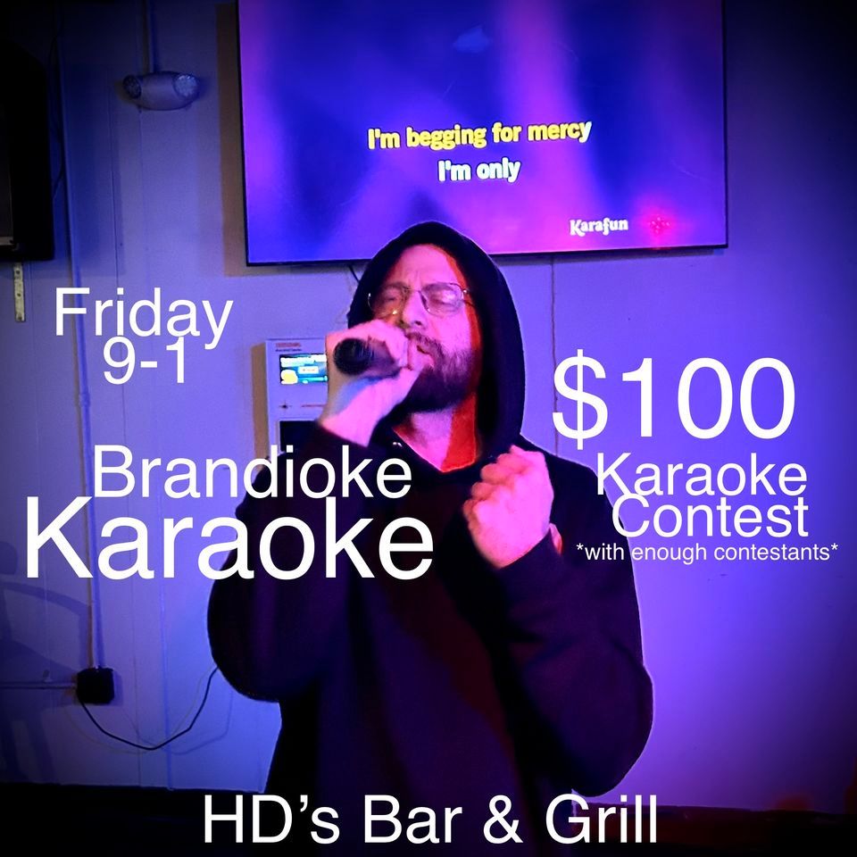 Brandioke Karaoke $100 contest! Fridays 9-1