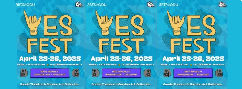 YES Fest 2025 at Old Dominion University - *Presented by Arts at ODU + LAVA Presents