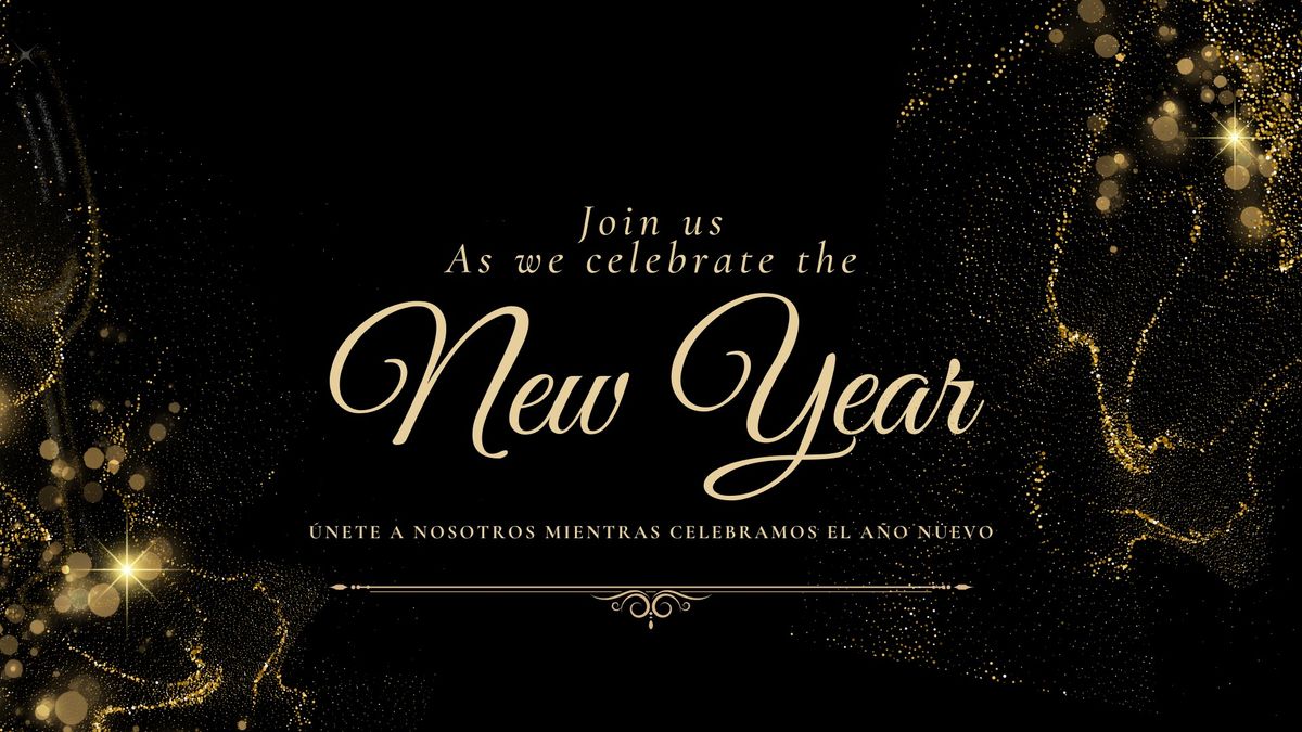 Join us as we celebrate the New Year\/\u00danete a nosotros mientras celebramos el A\u00f1o Nuevo