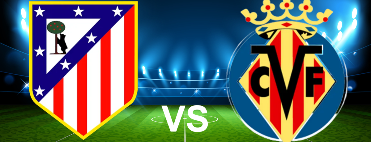 Atl\u00e9tico de Madrid - Villarreal CF