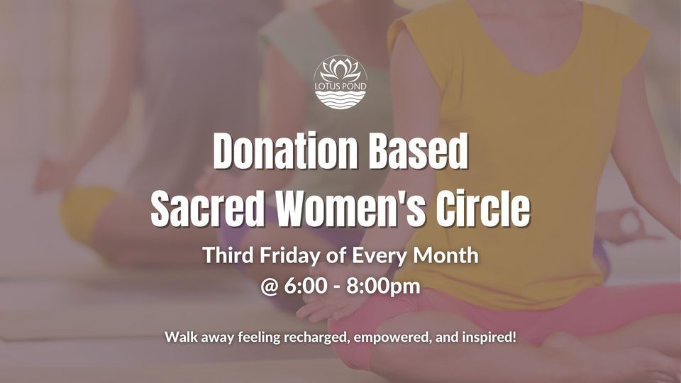 Donation Based Sacred Women's Circle