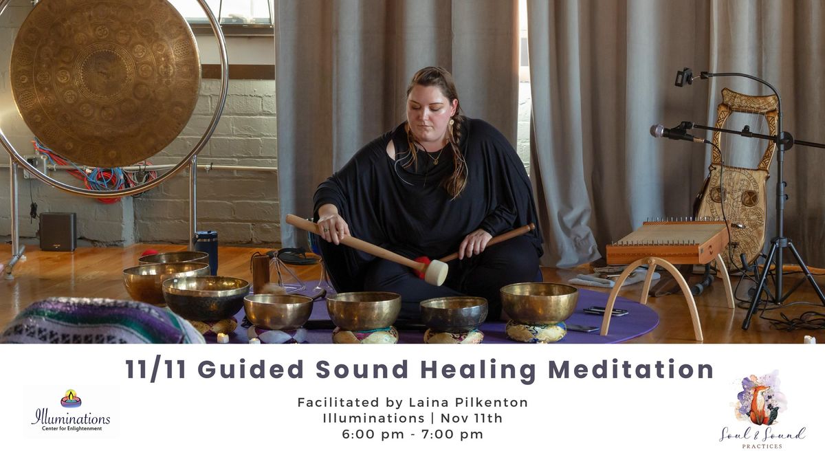 11\/11 Guided Sound Healing Meditation