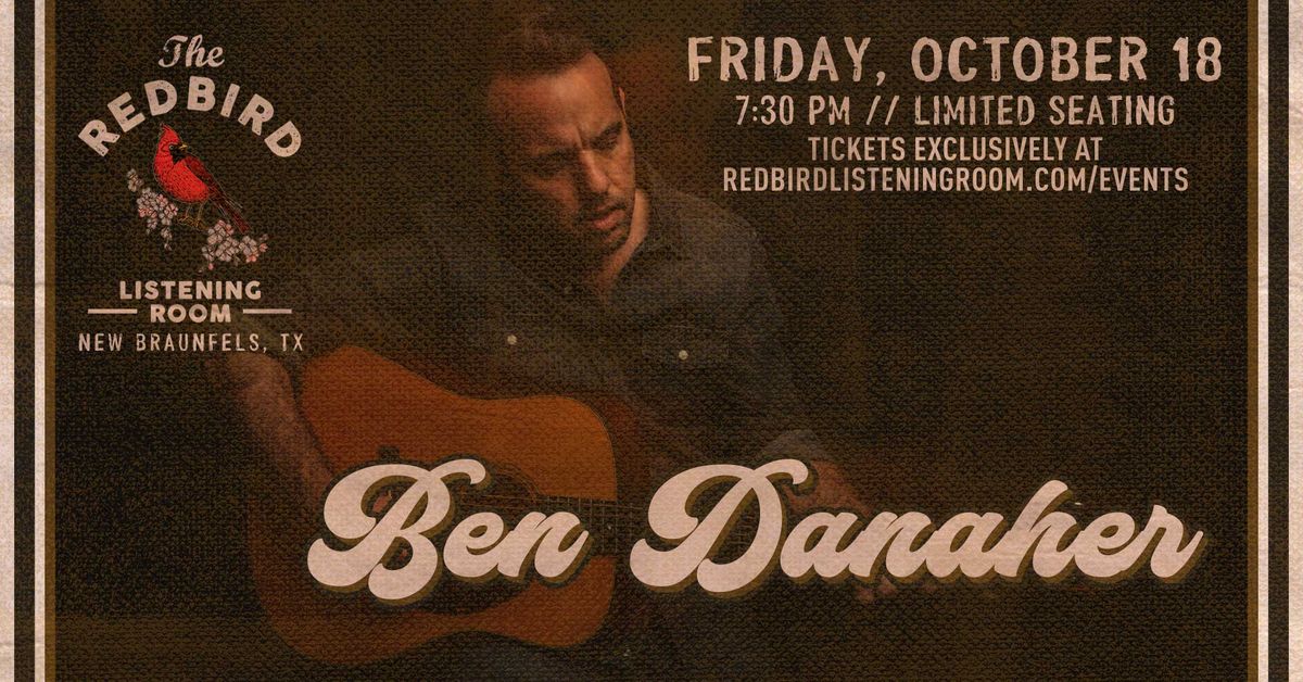 Ben Danaher @ The Redbird - 7:30 pm