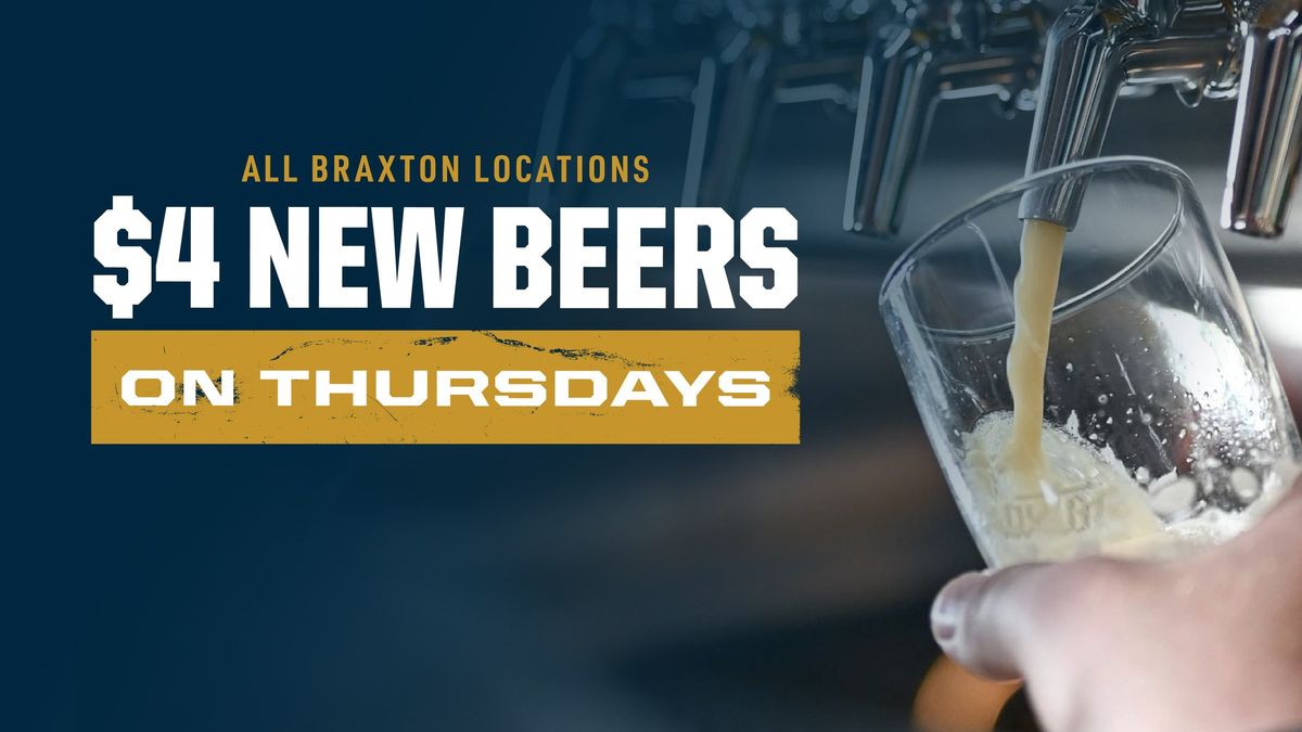 $4 New Beer Thursdays - Braxton Union