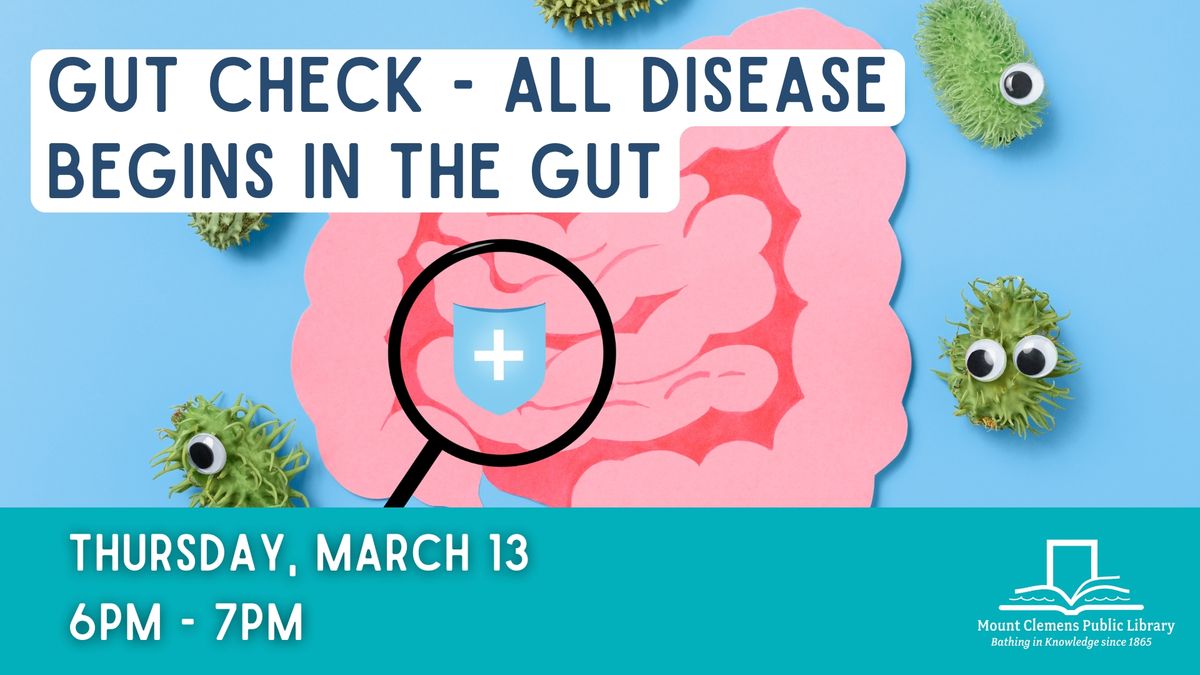 Gut Check - All Disease Begins in the Gut