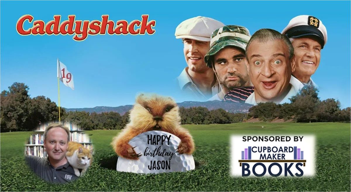 Caddyshack Sponsored by Cupboard Maker Books