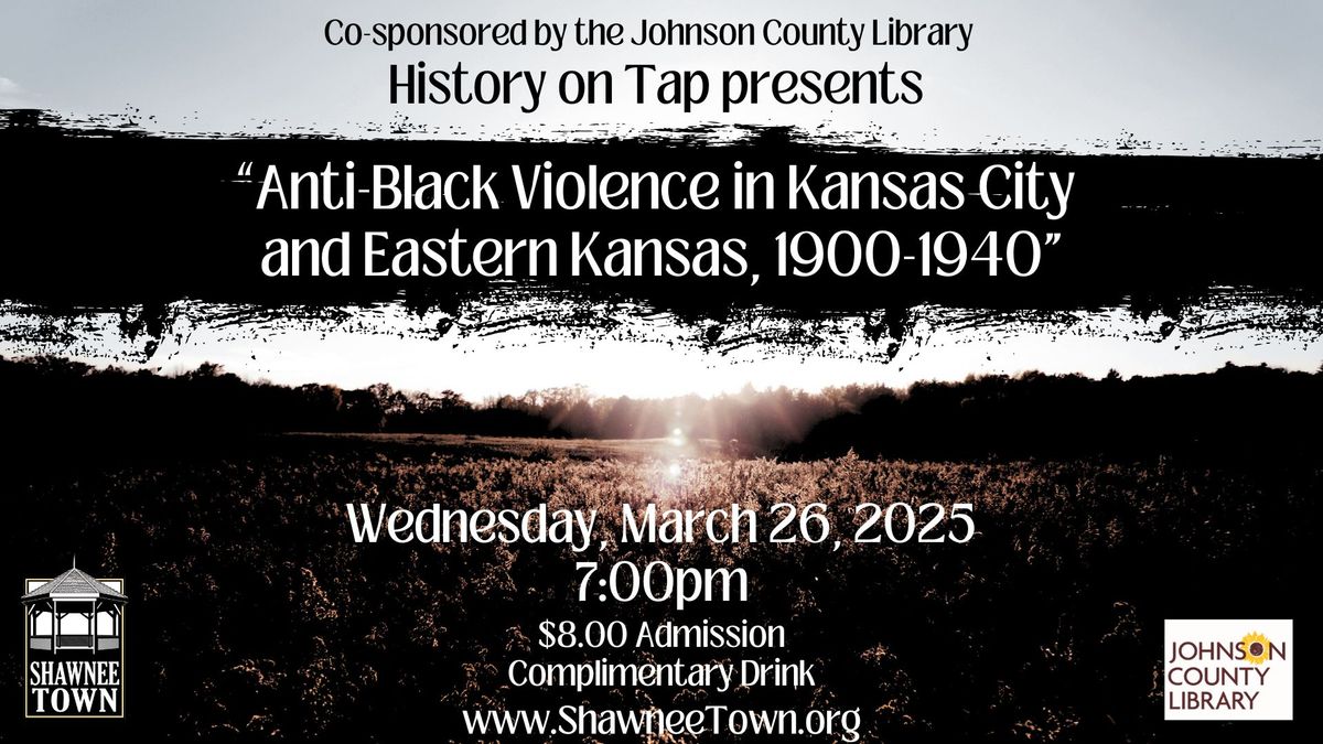 History on Tap presents: "Anti-Black Violence in Kansas City and Eastern Kansas, 1900-1940"