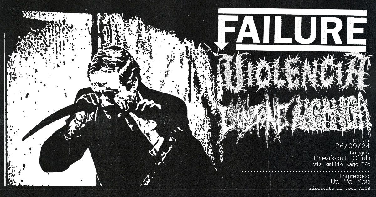 Failure, Violencia, Estinzione, Nganga | Freakout Club