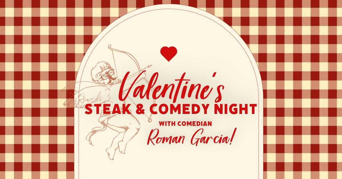 Valentine's Steak and Comedy Night