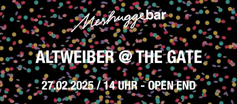 MESHUGGE BAR ALTWEIBER @ THE GATE \u269c\ufe0f