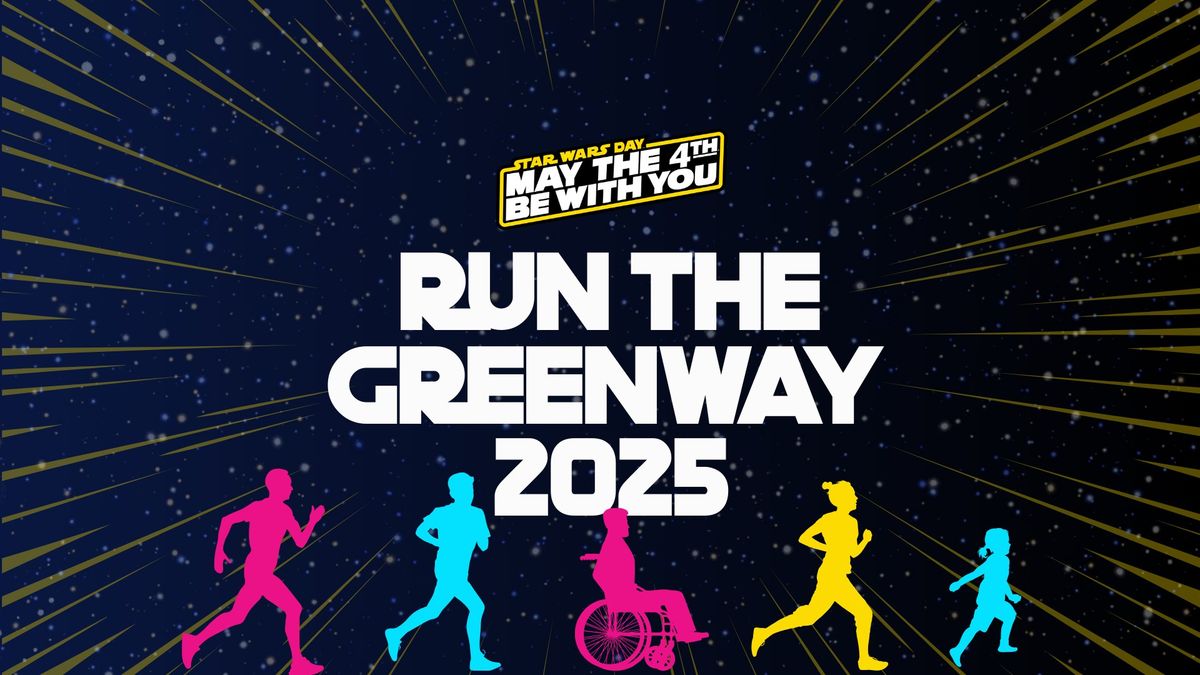 Run The Greenway 2025 - May The Fourth Be With You