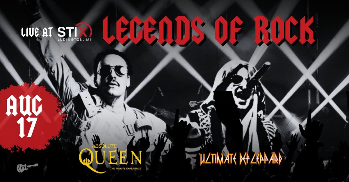 Legends of Rock: Tributes to Queen and Def Leppard at Stix | Ludington