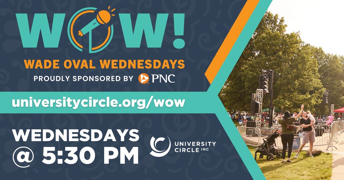 WOW! Wade Oval Wednesdays ft. Cleveland Soul Kitchen
