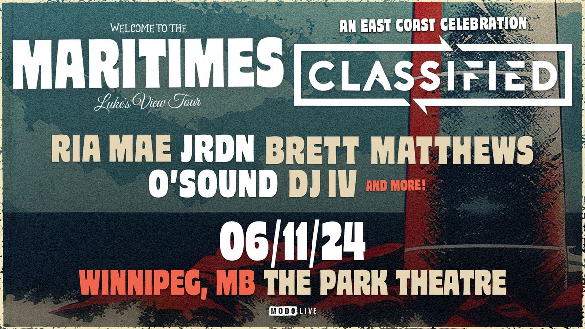 Classified w\/ Ria Mae, JRDN, Brett Matthews, O'Sound, DJ IV, and Special Guests - Winnipeg